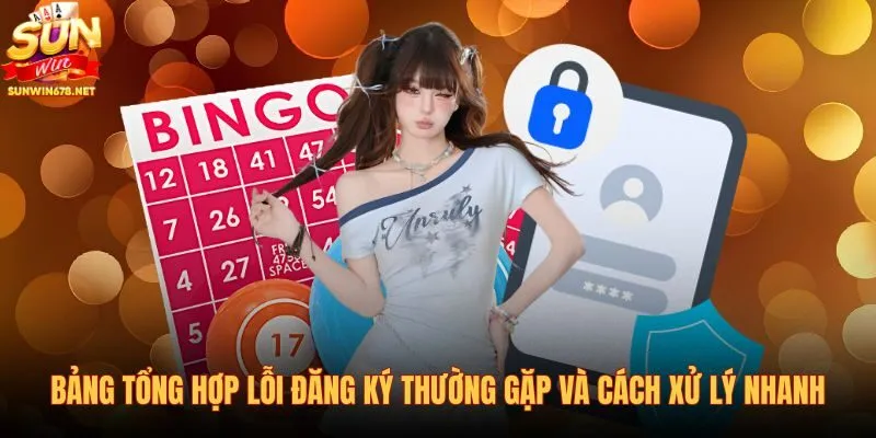 bang-tong-hop-loi-dang-ky-thuong-gap-va-cach-xu-ly-nhanh