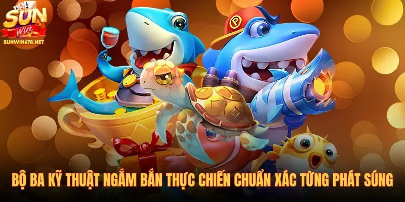 bo-ba-ky-thuat-ngam-ban-thuc-chien-chuan-xac-tung-phat-sung bo-ba-ky-thuat-ngam-ban-thuc-chien-chuan-xac-tung-phat-sung