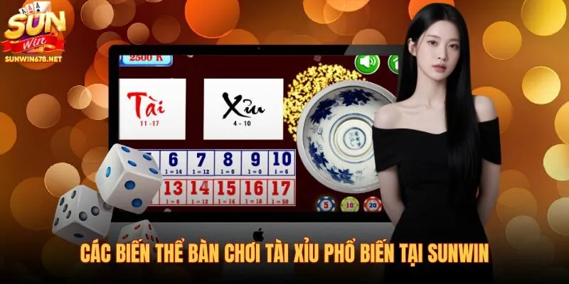 cac-bien-the-ban-choi-tai-xiu-pho-bien-tai-sunwin