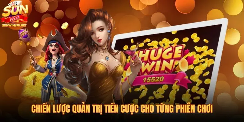 chien-luoc-quan-tri-tien-cuoc-cho-tung-phien-choi chien-luoc-quan-tri-tien-cuoc-cho-tung-phien-choi