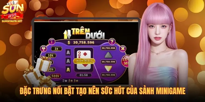 dac-trung-noi-bat-tao-nen-suc-hut-cua-sanh-minigame
