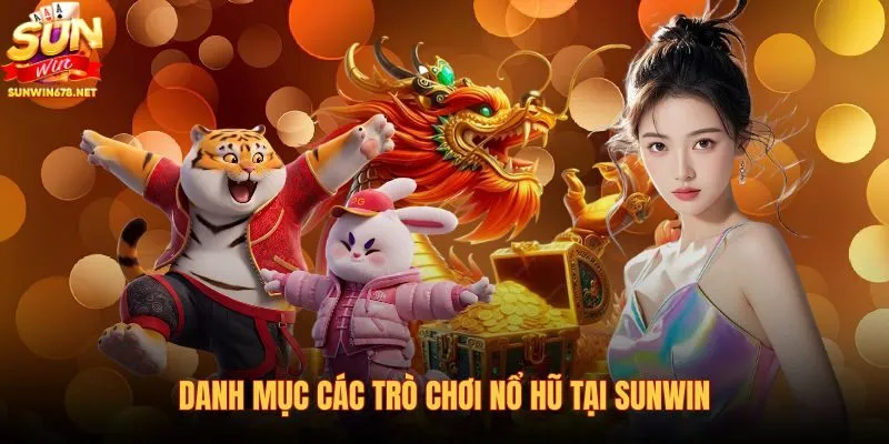 danh-muc-cac-tro-choi-no-hu-tai-sunwin danh-muc-cac-tro-choi-no-hu-tai-sunwin