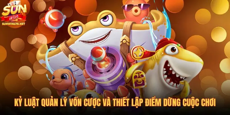 ky-luat-quan-ly-von-cuoc-va-thiet-lap-diem-dung-cuoc-choi ky-luat-quan-ly-von-cuoc-va-thiet-lap-diem-dung-cuoc-choi