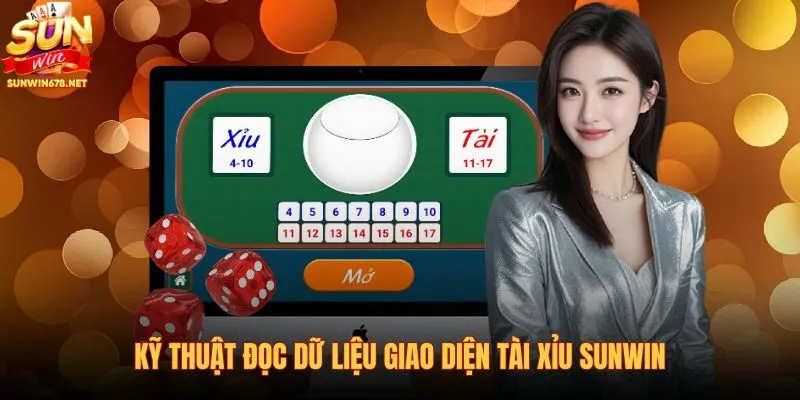 ky-thuat-doc-du-lieu-giao-dien-tai-xiu-sunwin