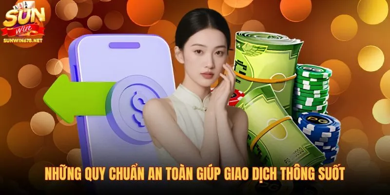 nhung-quy-chuan-an-toan-giup-giao-dich-thong-suot